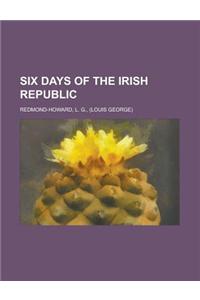 Six Days of the Irish Republic