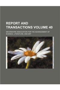 Report and Transactions Volume 40