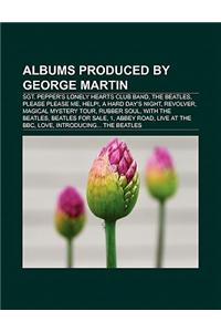 Albums Produced by George Martin (Music Guide)