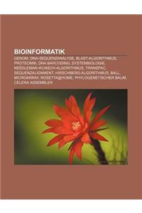 Bioinformatik: Genom, DNA-Sequenzanalyse, Blast-Algorithmus, Proteomik, DNA Barcoding, Systembiologie, Needleman-Wunsch-Algorithmus,