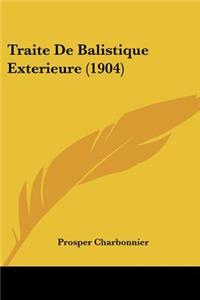 Traite de Balistique Exterieure (1904)