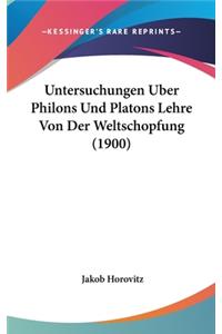 Untersuchungen Uber Philons Und Platons Lehre Von Der Weltschopfung (1900)