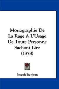 Monographie de La Rage A L'Usage de Toute Personne Sachant Lire (1878)