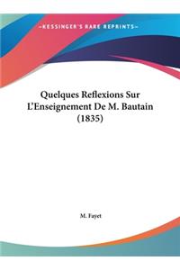 Quelques Reflexions Sur L'Enseignement De M. Bautain (1835)
