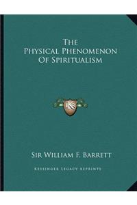 The Physical Phenomenon of Spiritualism
