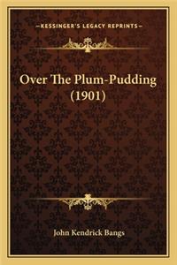 Over The Plum-Pudding (1901)