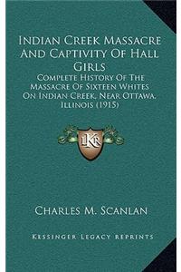 Indian Creek Massacre And Captivity Of Hall Girls