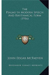 The Psalms in Modern Speech and Rhythmical Form (1916)