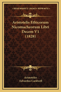 Aristotelis Ethicorum Nicomacheorum Libri Decem V1 (1828)