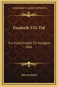 Frederik VI's Tid
