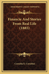 Financie And Stories From Real Life (1885)