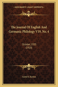 The Journal Of English And Germanic Philology V19, No. 4