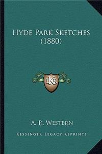 Hyde Park Sketches (1880)