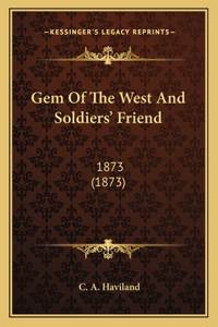 Gem Of The West And Soldiers' Friend