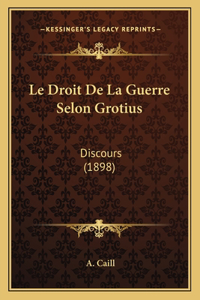 Droit de La Guerre Selon Grotius