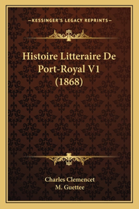 Histoire Litteraire De Port-Royal V1 (1868)