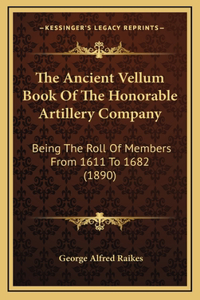 The Ancient Vellum Book Of The Honorable Artillery Company