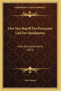 Uber Den Begriff Des Procurator Und Des Mandatarius