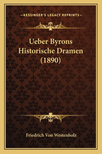 Ueber Byrons Historische Dramen (1890)