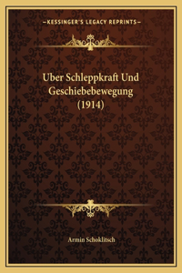 Uber Schleppkraft Und Geschiebebewegung (1914)