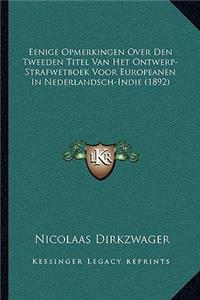 Eenige Opmerkingen Over Den Tweeden Titel Van Het Ontwerp-Strafwetboek Voor Europeanen In Nederlandsch-Indie (1892)