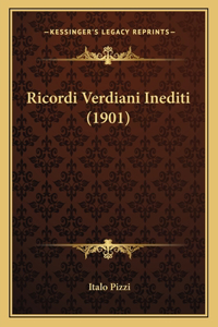 Ricordi Verdiani Inediti (1901)