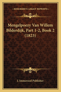 Mengelpoezy Van Willem Bilderdijk, Part 1-2, Book 2 (1823)