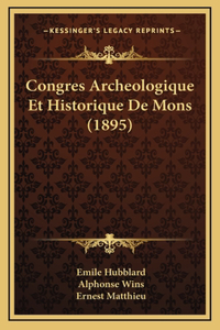 Congres Archeologique Et Historique De Mons (1895)