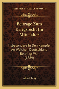 Beitrage Zum Kriegsrecht Im Mittelalter