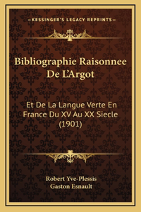 Bibliographie Raisonnee De L'Argot
