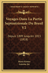 Voyages Dans La Partie Septentrionale Du Bresil V2