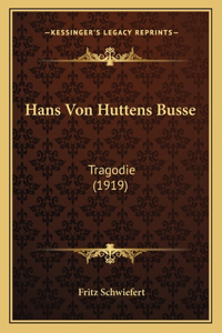 Hans Von Huttens Busse