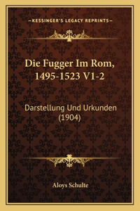 Fugger Im Rom, 1495-1523 V1-2