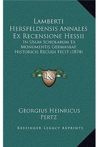 Lamberti Hersfeldensis Annales Ex Recensione Hessii