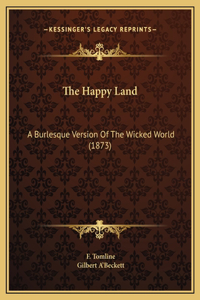 The Happy Land