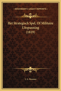 Het Strategisch Spel, Of Militaire Uitspanning (1819)