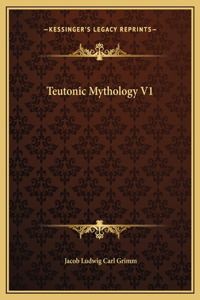 Teutonic Mythology V1