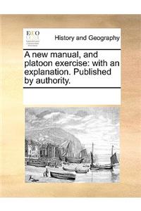 New Manual, and Platoon Exercise