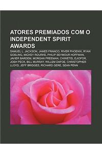 Atores Premiados Com O Independent Spirit Awards