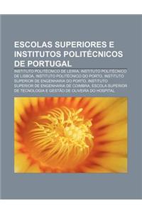 Escolas Superiores E Institutos Politecnicos de Portugal