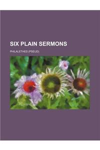 Six Plain Sermons