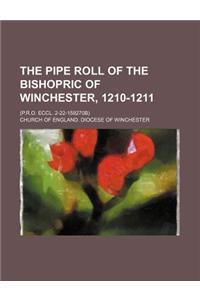 The Pipe Roll of the Bishopric of Winchester, 1210-1211; (P.R.O. Eccl. 2-22-159270b)