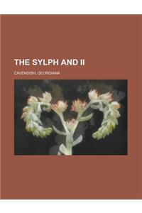 The Sylph and II Volume I