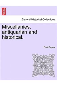 Miscellanies, Antiquarian and Historical.