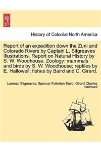 Report of an Expedition Down the Zuni and Colorado Rivers by Captain L. Sitgreaves Illustrations. Report on Natural History by S. W. Woodhouse. Zoology