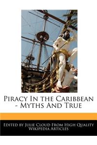 Piracy in the Caribbean - Myths and True