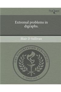 Extremal Problems in Digraphs