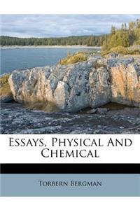 Essays, Physical and Chemical