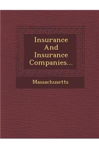 Insurance and Insurance Companies...