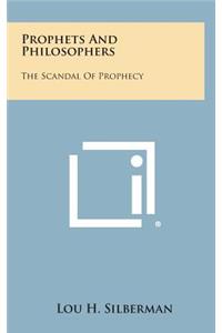Prophets and Philosophers
